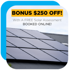 Bonus $250 off when solar assessment is booked online